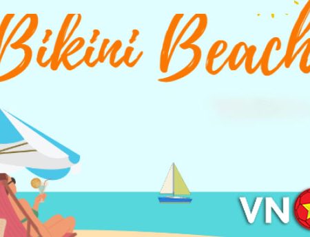 Bikini Beach là gì – Game nổ hũ đổi thưởng rút tiền mặt tại VN88