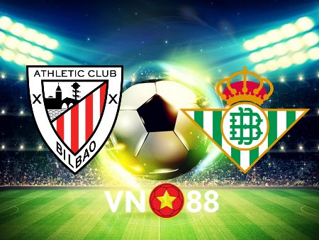 Soi kèo Ath Bilbao vs Real Betis – 02h30 – 28/08/2023