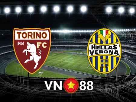 Soi kèo Torino vs Verona – 23h30 – 02/10/2023