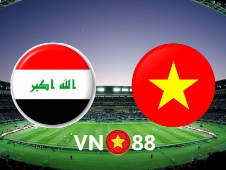 Soi kèo nhà cái Iraq vs Việt Nam – 18h30 – 24/01/2024
