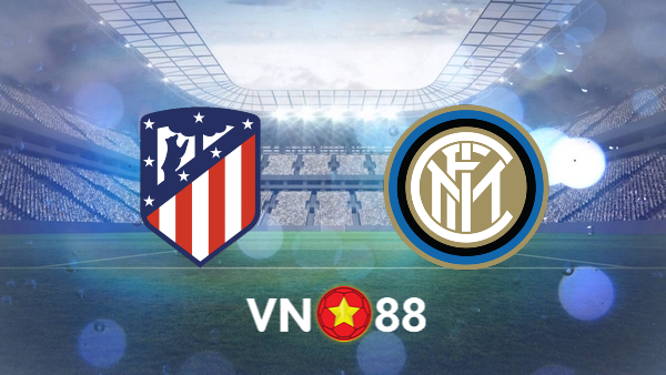 Soi kèo nhà cái Atl. Madrid vs Inter Milan – 03h00 – 14/03/2024