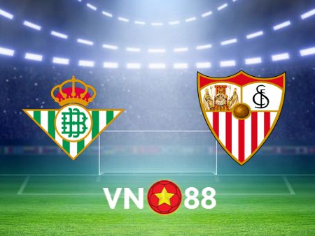Soi kèo nhà cái Real Betis vs Sevilla – 02h00 – 29/04/2024