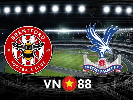 Soi kèo nhà cái Brentford vs Crystal Palace – 20h00 – 18/08/2024