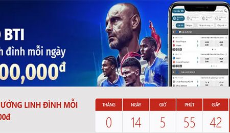 NỔ KÈO BTI – THƯỞNG LINH ĐÌNH MỖI NGÀY 134,000,000đ